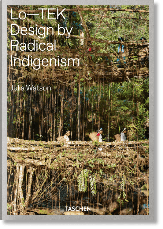 Julia Watson. Lo—TEK. Design by Radical Indigenism (English) - mosswell.us